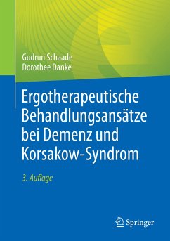 Ergotherapeutische Behandlungsansätze bei Demenz und Korsakow-Syndrom (eBook, PDF) - Schaade, Gudrun; Danke, Dorothee