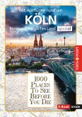 1000 Places To See Before You Die - Köln (eBook, ePUB)