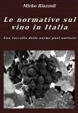 Le normative sul vino in Italia Una raccolta delle norme post unitarie (eBook, ePUB)