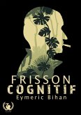 Frisson Cognitif - Tome 1 (eBook, ePUB)