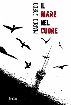 Il mare nel cuore (fixed-layout eBook, ePUB) - Greco, Marco