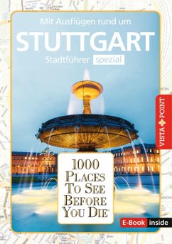 1000 Places To See Before You Die - Stuttgart (eBook, ePUB) - Mischke, Roland; Maier, Susanne