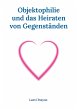Objektophilie und das Heiraten von... - Bild 1
