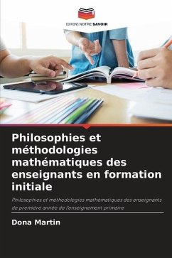 Philosophies et méthodologies mathématiques des enseignants en formation initiale - Martin, Dona