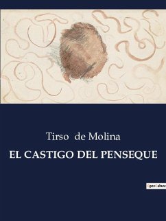 EL CASTIGO DEL PENSEQUE - De Molina, Tirso