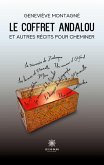 Le coffret andalou et autres récits pour cheminer