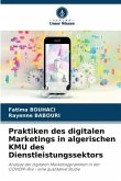 Praktiken des digitalen Marketings in algerischen KMU des Dienstleistungssektors