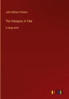 The Vampyre; A Tale - Polidori, John William