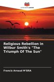Religious Rebellion in Wilbur Smith's &quote;The Triumph Of The Sun&quote;