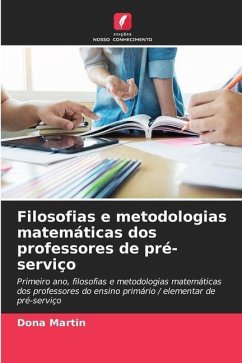 Filosofias e metodologias matemáticas dos professores de pré-serviço - Martin, Dona