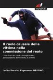 Il ruolo causale della vittima nella commissione del reato