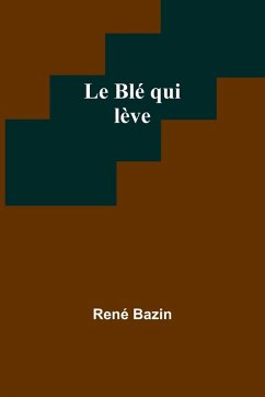 Le Blé qui lève - Bazin, René