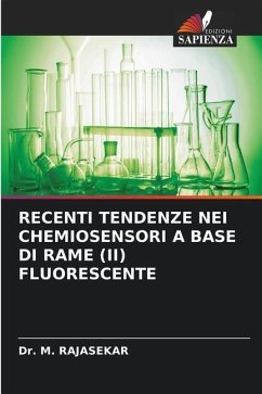 RECENTI TENDENZE NEI CHEMIOSENSORI A BASE DI RAME (II) FLUORESCENTE - RAJASEKAR, Dr. M.