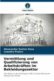 Vermittlung und Qualifizierung von Arbeitskräften im Bekleidungssektor