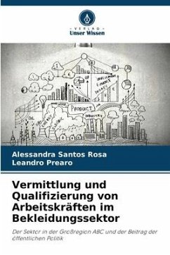 Vermittlung und Qualifizierung von Arbeitskräften im Bekleidungssektor - Santos Rosa, Alessandra;Prearo, Leandro