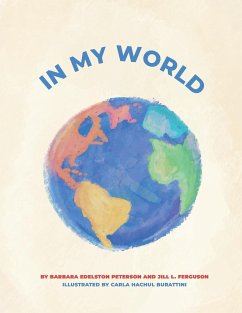 In My World - Edelston Peterson, Barbara; Ferguson, Jill L.