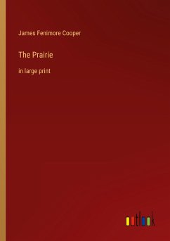 The Prairie - Cooper, James Fenimore