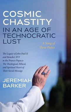 Cosmic Chastity in an Age of Technocratic Lust - Barker, Jeremiah