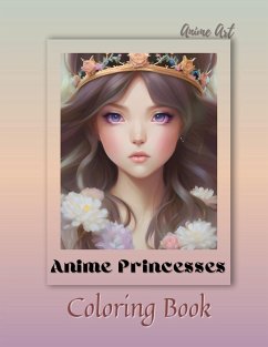 Anime Art Anime Princesses Coloring Book - Reads, Miss Claire