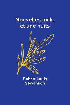 Nouvelles mille et une nuits - Stevenson, Robert Louis