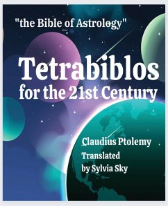 Tetrabiblos for the 21st Century - Ptolemy, Claudius