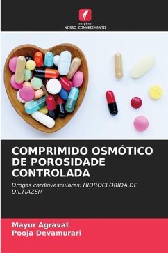 COMPRIMIDO OSMÓTICO DE POROSIDADE CONTROLADA - Agravat, Mayur;Devamurari, Pooja