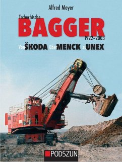 Tschechische Bagger 1922-2003: Von koda über Menck zu Unex - Meyer, Alfred