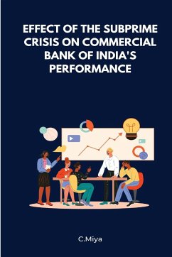 Effect of the Subprime Crisis on Commercial Bank of India's Performance - Miya, C.