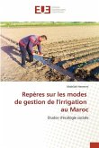 Repères sur les modes de gestion de l'irrigation au Maroc