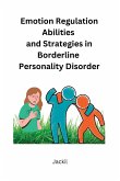 Emotion Regulation Abilities and Strategies in Borderline Personality Disorder
