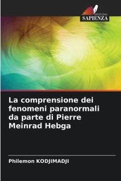 La comprensione dei fenomeni paranormali da parte di Pierre Meinrad Hebga - KODJIMADJI, Philemon