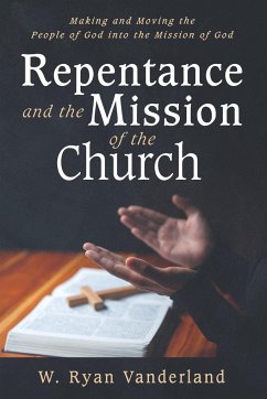 Repentance and the Mission of the Church - Vanderland, W. Ryan