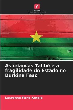 As crianças Talibé e a fragilidade do Estado no Burkina Faso - Paris Antelo, Lauranne