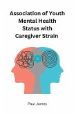 Association of Youth Mental Health Status with Caregiver Strain