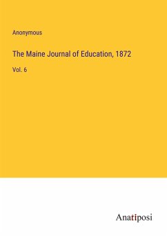 The Maine Journal of Education, 1872 - Anonymous