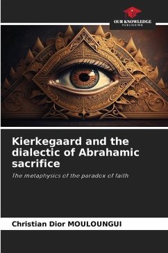 Kierkegaard and the dialectic of Abrahamic sacrifice - MOULOUNGUI, Christian Dior