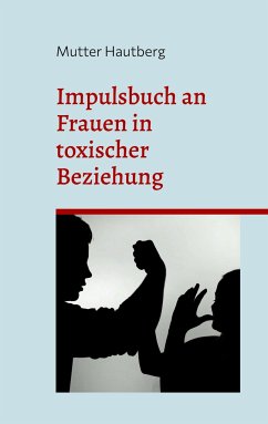 Impulsbuch an Frauen in toxischer Beziehung - Hautberg, Mutter