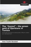 The "Gazoul" - the green gold of Djerbians in Tunisia
