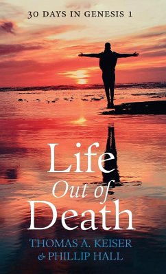 Life Out of Death - Keiser, Thomas A.; Hall, Phillip