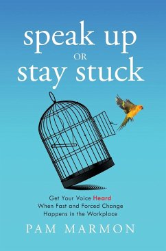 Speak Up or Stay Stuck - Marmon, Pam