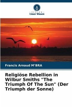 Religiöse Rebellion in Wilbur Smiths 