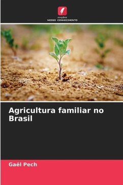 Agricultura familiar no Brasil - Pech, Gaël