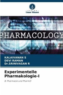 Experimentelle Pharmakologie-I - S, Kalaivanan;Raman, Devi;R, Dr.SRINIVASAN