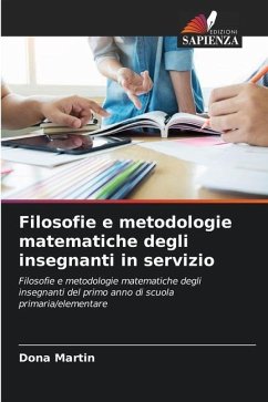 Filosofie e metodologie matematiche degli insegnanti in servizio - Martin, Dona