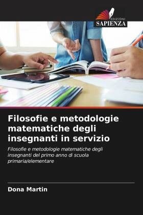 Filosofie e metodologie matematiche degli insegnanti in servizio