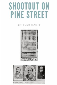 Shootout on Pine Street - Zimmerman Jr., Ken