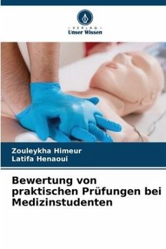 Bewertung von praktischen Prüfungen bei Medizinstudenten - Himeur, Zouleykha;Henaoui, Latifa