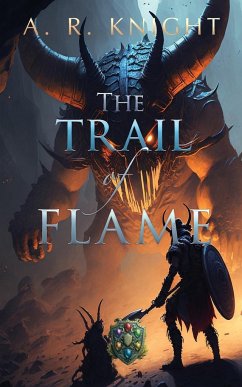 The Trail of Flame - Knight, A. R.