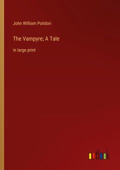 The Vampyre; A Tale