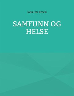 Samfunn og helse - Brevik, John Ivar